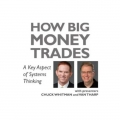 Van Tharp – How Big Money Trades A Key Aspect of Systems Thinking